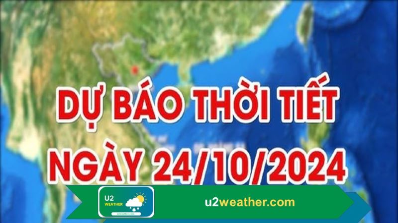 Thời tiết 24/10/2024