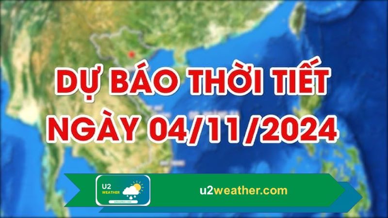 Thời tiết 04/11/2024