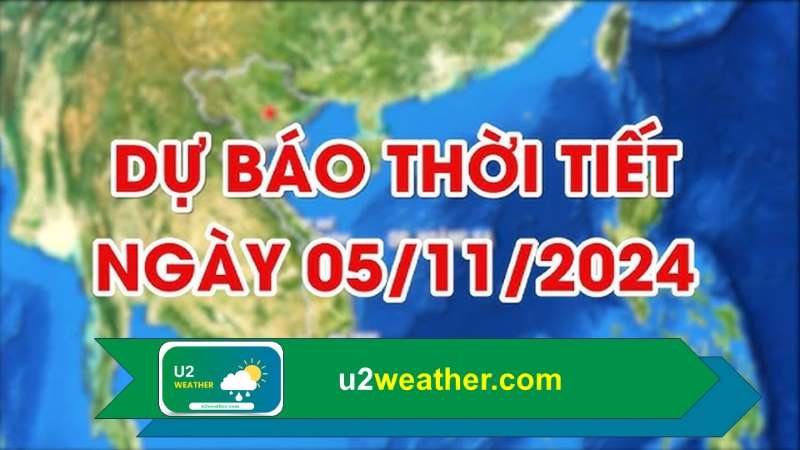 Thời tiết 05/11/2024