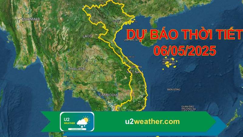 Dự báo thời tiết 06/05/2025